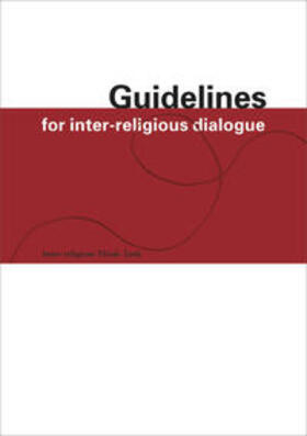 Inter-religious Think-Tank / Girau Pieck / Hafner Al-Jabaji |  Guidelines for Inter-Religious Dialogue | eBook | Sack Fachmedien
