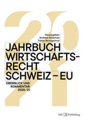 Kellerhals / Baumgartner | Jahrbuch Wirtschaftsrecht Schweiz – EU | E-Book | sack.de