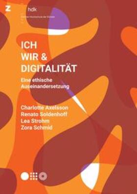 Axelsson / Soldenhoff / Strohm |  Ich, Wir & Digitalität | Buch |  Sack Fachmedien