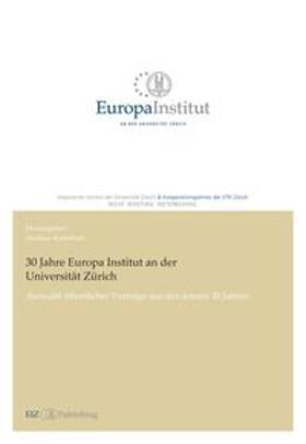 Kellerhals |  30 Jahre Europa Institut an der Universität Zürich | Buch |  Sack Fachmedien