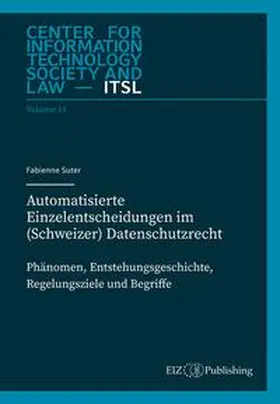 Suter / Thouvenin / Weber |  Automatisierte Einzelentscheidungen im (Schweizer) Datenschutzrecht | Buch |  Sack Fachmedien