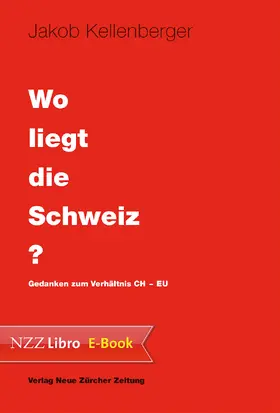 Kellenberger |  Wo liegt die Schweiz? | eBook | Sack Fachmedien