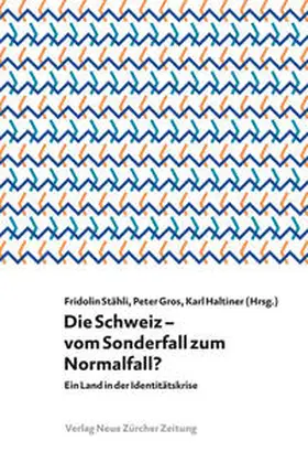 Stähli / Gros / Haltiner | Die Schweiz – vom Sonderfall zum Normalfall? | Buch | 978-3-03810-202-1 | sack.de