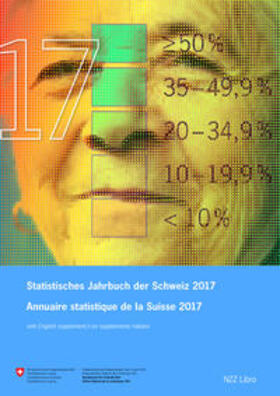 Bundesamt für Statistik |  Statistisches Jahrbuch der Schweiz 2017 Annuaire statistique de la Suisse 2017 | Buch |  Sack Fachmedien