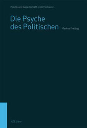 Freitag |  Die Psyche des Politischen | Buch |  Sack Fachmedien