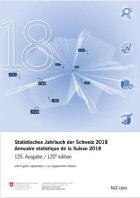 Bundesamt für Statistik |  Statistisches Jahrbuch der Schweiz 2018 / Annuaire statistique de la Suisse 2018 | Buch |  Sack Fachmedien