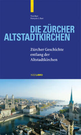 Baer |  Die Zürcher Altstadtkirchen | Buch |  Sack Fachmedien