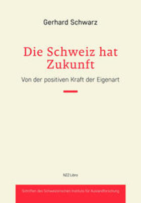 Schwarz |  Schwarz, G: Schweiz hat Zukunft | Buch |  Sack Fachmedien