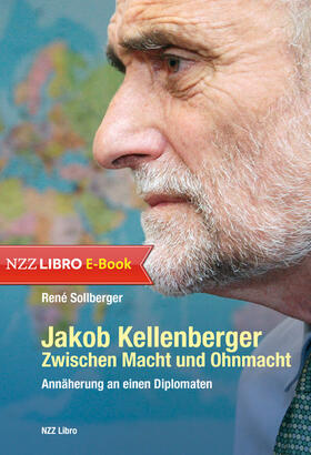 Sollberger |  Jakob Kellenberger. Zwischen Macht und Ohnmacht | eBook | Sack Fachmedien