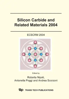 Nipoti / Poggi / Scorzoni |  Silicon Carbide and Related Materials 2004 | eBook | Sack Fachmedien