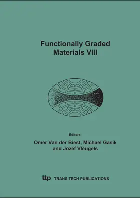 Van der Biest / Gasik / Vleugels |  Functionally Graded Materials VIII | eBook | Sack Fachmedien