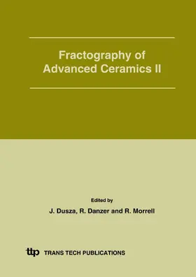 Dusza / Danzer / Morrell |  Fractography of Advanced Ceramics II | eBook | Sack Fachmedien