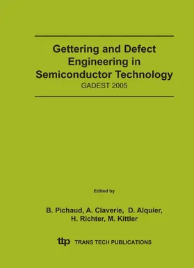 Pichaud / Claverie / Alquier |  Gettering and Defect Engineering in Semiconductor Technology XI | eBook | Sack Fachmedien