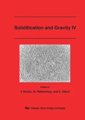 Roósz / Rettenmayr / Gácsi |  Solidification and Gravity IV | eBook | Sack Fachmedien