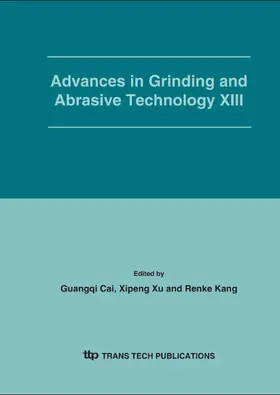 Cai / Xu / Kang |  Advances in Grinding and Abrasive Technology XIII | eBook | Sack Fachmedien