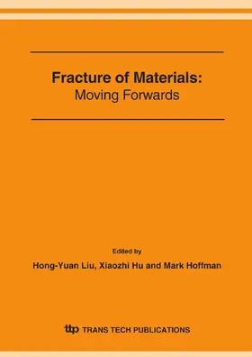 Liu / Hu / Hoffman |  Fracture of Materials: Moving Forwards | eBook | Sack Fachmedien