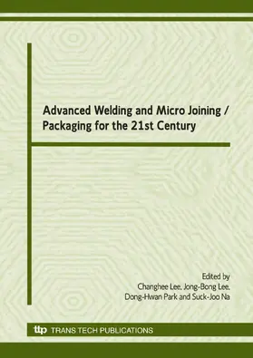 Lee / Park / Na |  Advanced Welding and Micro Joining / Packaging for the 21st Century | eBook | Sack Fachmedien