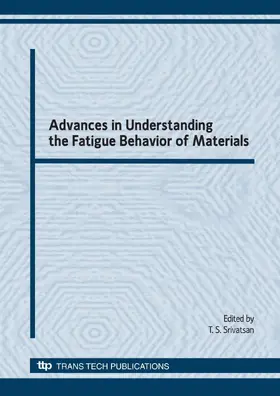 Srivatsan |  Advances in Understanding the Fatigue Behavior of Materials | eBook | Sack Fachmedien