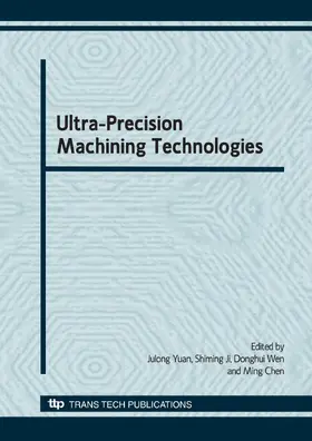 Yuan / Ji / Wen |  Ultra-Precision Machining Technologies, CJICUPM2008 | eBook | Sack Fachmedien