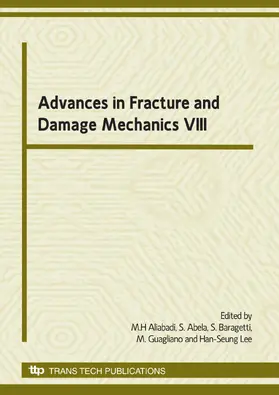 Aliabadi / Abela / Baragetti |  Advances in Fracture and Damage Mechanics VIII | eBook | Sack Fachmedien