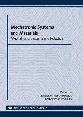 Marcinkevicius / Valiulis |  Mechatronic Systems and Materials: Mechatronic Systems and Robotics | eBook | Sack Fachmedien