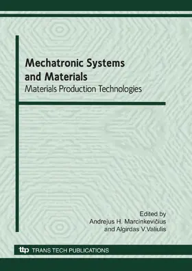 Marcinkevicius / Valiulis |  Mechatronic Systems and Materials: Materials Production Technologies | eBook | Sack Fachmedien