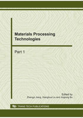 Jiang / Liu / Bu |  Materials Processing Technologies | eBook | Sack Fachmedien