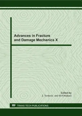 Tonkovic / M.H.Aliabadi |  Advances in Fracture and Damage Mechanics X | eBook | Sack Fachmedien