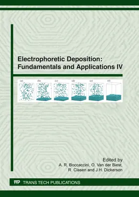 Boccaccini / Van der Biest / Clasen |  Electrophoretic Deposition: Fundamentals and Applications IV | eBook | Sack Fachmedien