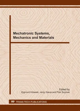 Kitowski / Garus / Szymak |  Mechatronic Systems, Mechanics and Materials | eBook | Sack Fachmedien