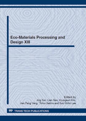 Sun / Gao / Kim |  Eco-Materials Processing and Design XIII | eBook | Sack Fachmedien