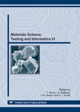 Berecz / Májlinger / Orbulov |  Materials Science, Testing and Informatics VI | eBook | Sack Fachmedien