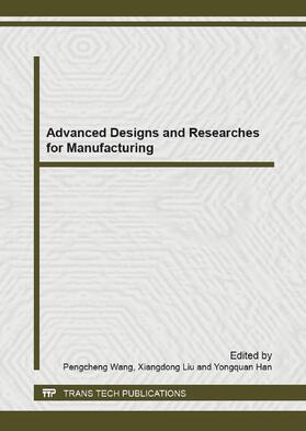 Wang / Liu / Han |  Advanced Designs and  Researches for Manufacturing | eBook | Sack Fachmedien