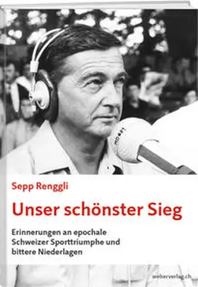 Renggli |  Unser schönster Sieg | Buch |  Sack Fachmedien