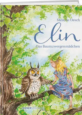 Oesch |  Elin das Baumzwergenmädchen | Buch |  Sack Fachmedien