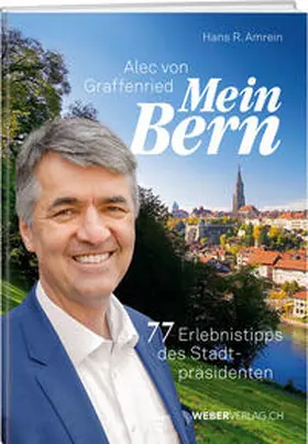 Amrein |  Alec von Graffenried – Mein Bern | Buch |  Sack Fachmedien