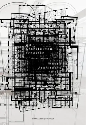 Ballhausen |  Wo Architekten arbeiten  /  Where Architects Work | eBook | Sack Fachmedien