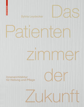 Leydecker |  Das Patientenzimmer der Zukunft | eBook | Sack Fachmedien