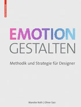 Roth / Saiz |  Emotion gestalten | eBook | Sack Fachmedien