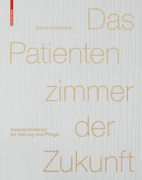 Leydecker |  Das Patientenzimmer der Zukunft | Buch |  Sack Fachmedien