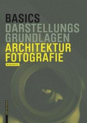 Heinrich |  Basics Architekturfotografie | Buch |  Sack Fachmedien