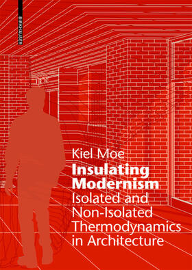 Moe |  Insulating Modernism | Buch |  Sack Fachmedien