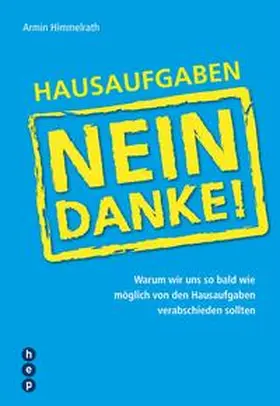 Himmelrath |  Hausaufgaben - Nein Danke! (E-Book) | eBook | Sack Fachmedien