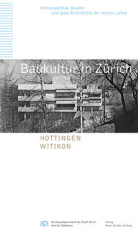 Amt f. Städtebau Hochbaudepartement der Stadt Zürich |  Baukultur in Zürich Band 9: Hottingen, Witikon | Buch |  Sack Fachmedien