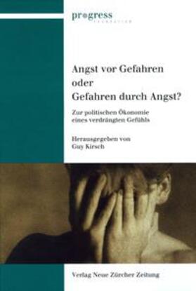 Kirsch |  Angst vor Gefahren oder Gefahren durch Angst? | Buch |  Sack Fachmedien