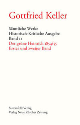 Keller / Morgenthaler / Grob | Sämtliche Werke. Historisch-Kritische Ausgabe, Band 11 | Buch | 978-3-03823-156-1 | sack.de