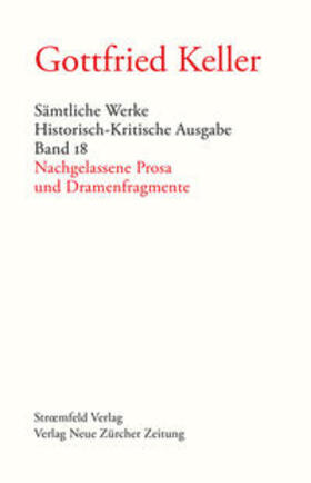 Keller / Morgenthaler / Binder |  Sämtliche Werke. Historisch-Kritische Ausgabe, Band 17.1 & 17.2 | Buch |  Sack Fachmedien
