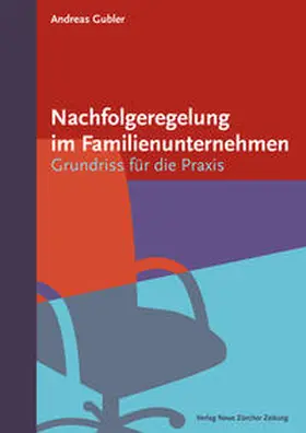 Gubler |  Nachfolgeregelung im Familienunternehmen | Buch |  Sack Fachmedien