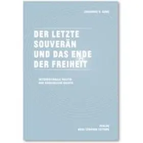 Kunz |  Der letzte Souverän und das Ende der Freiheit | Buch |  Sack Fachmedien