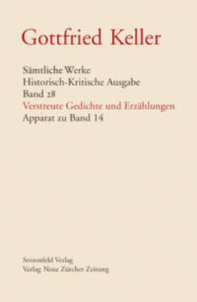 Keller / Morgenthaler / Stocker |  Sämtliche Werke. Historisch-Kritische Ausgabe, Band 28 | Buch |  Sack Fachmedien